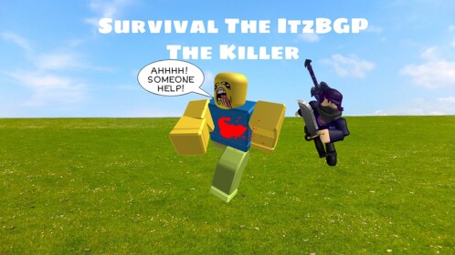 Survival The ItzBGP The Killer