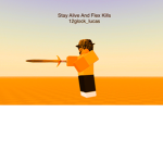 Stay Alive And Flex Kills