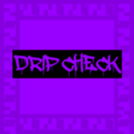 Drip Check Ent