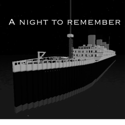 A Night to Remember { Titanic }
