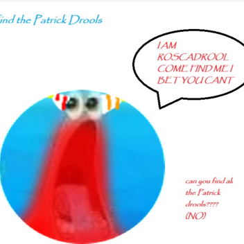 find the patrick drools