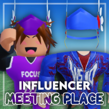 Influencer Meeting Place