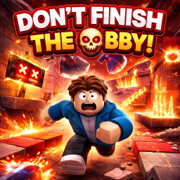 Dont Finish The Obby!