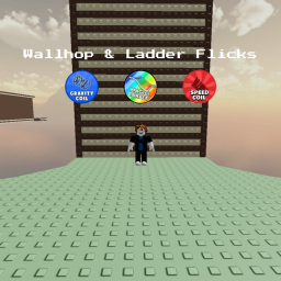 Wallhop & Ladder Flicks