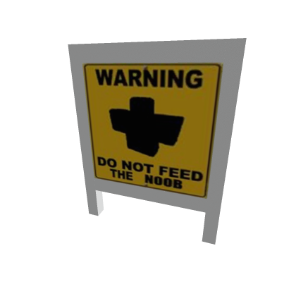 Warning!:DO NOT FEED THE NOOBS Billboard