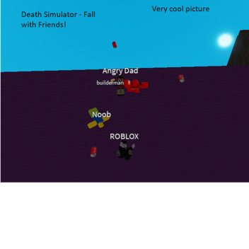 Death Simulator ( FINISHED )