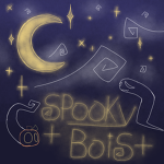 + SPOOKY BOIS +