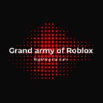 |Grand army of Roblox|