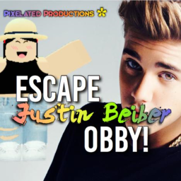 Escape Justin Bieber obby!