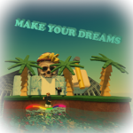 make your dreams
