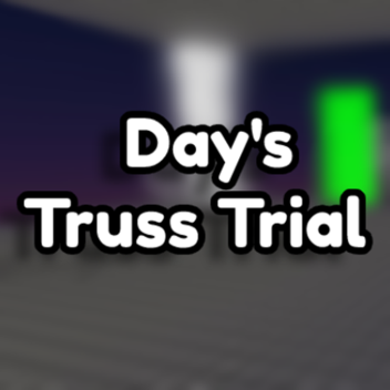 Day's Truss Trial! [BETA] 