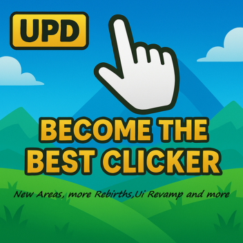 (UPD) Become the best Clicker
