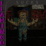 Flamingo SUCKS