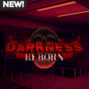 [NEW!] Darkness | Reborn