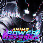 [UPD 11☄️] Anime Power Defense