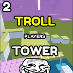 Troll players tower 2
