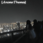 [Anime Themes]