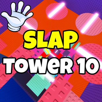Slap Tower 10🖐️