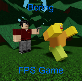 Boring fps game