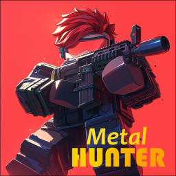 [Update:1.08]🔫Metal Hunter