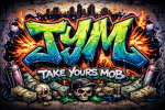 TYM(TAKE YOURS MOB)