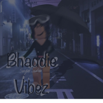 $ Bhaddie Vibez $