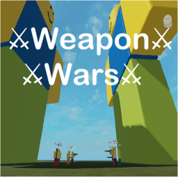 ⚔Weapon Wars⚔