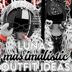 Luna's Maximalistic Outfit Ideas