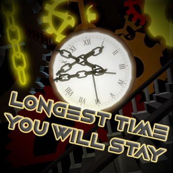 ⭐ Longest Time You Will Stay ⭐