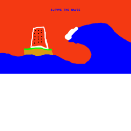 Survive the waves! [Upadte 1]