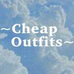 ~Cheap Outfits~