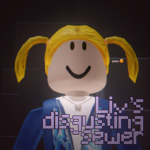 Liv’s disgusting sewer