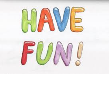 I HAVE FUN !!! :)))))))))0