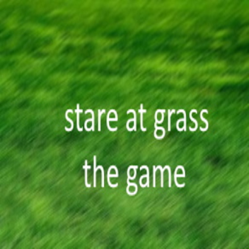 stare at grass