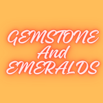 GEMSTONES AND EMERALDS
