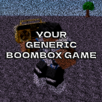 your generic boombox game