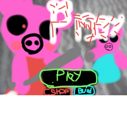 Piggy [OLD EDITION!]