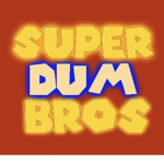 The Super Dum Bros Group!