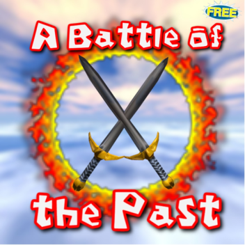 A Battle of the Past [BETA]