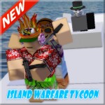 Island Warfare Tycoon!