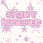 •Stella’s basement•