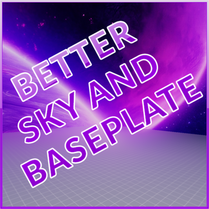 Better Sky and Baseplate - Auto Load 