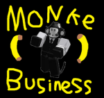 Monke Business....