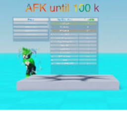 AFK Until Someone Donates 100K