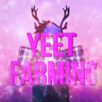 Yeet Farming