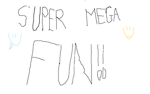 SUPER MEGA FUN!!!!!!!!!!!!!!!!!!!!!!