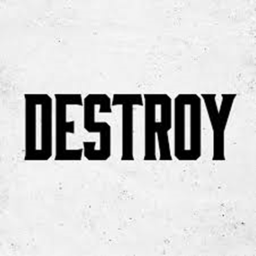 Destroy!