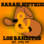 Saran Nuthin & Los Banditos