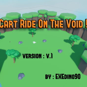 Cart Ride On The Void !