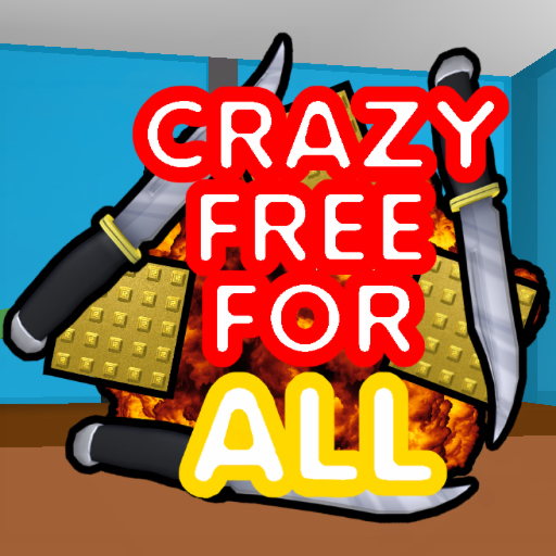 Crazy Free For All [Old]